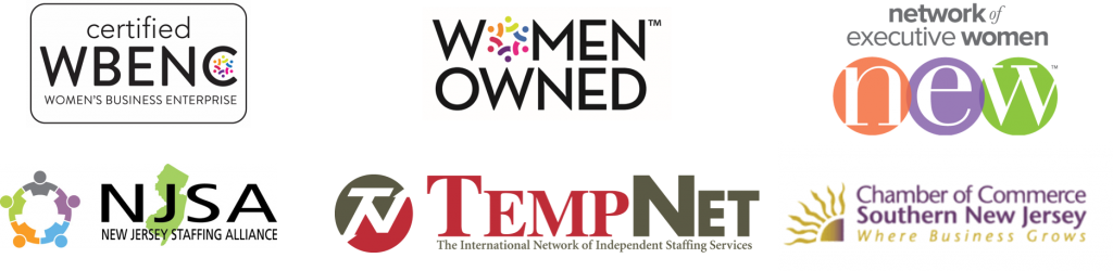 WBENC Certified Women's Business Enterprise, Women Owned Business, Network of Executive Women, New Jersey Staffing Alliance, TempNet, Southern New Jersey Chamber of Commerce
